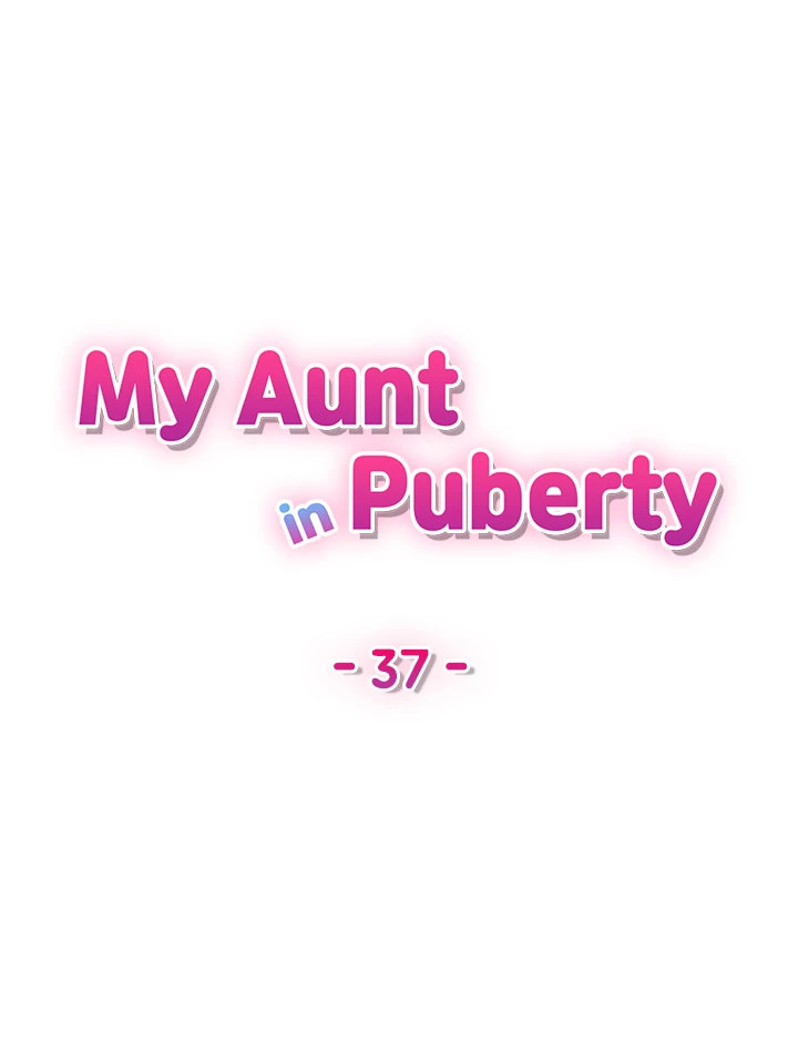 My Aunt in Puberty - Chapter 37 Page 6