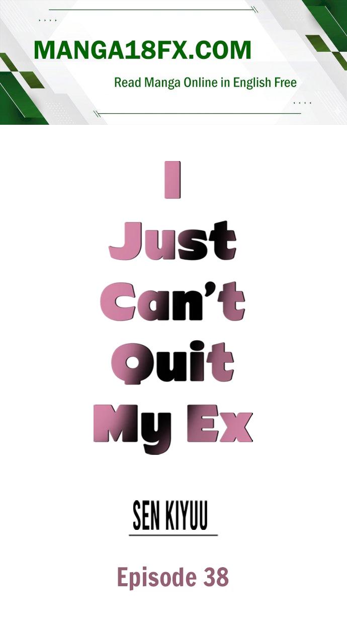 I Just Can’t Quit My Ex - Chapter 38 Page 1