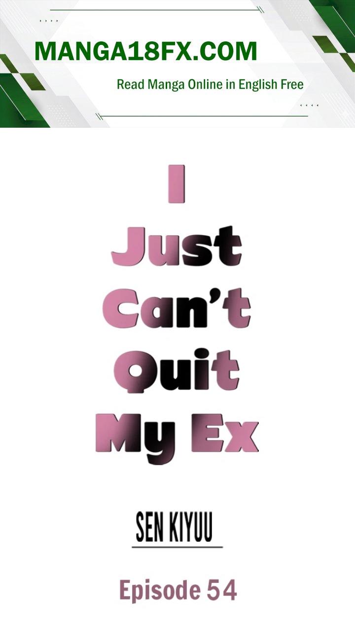 I Just Can’t Quit My Ex - Chapter 54 Page 1