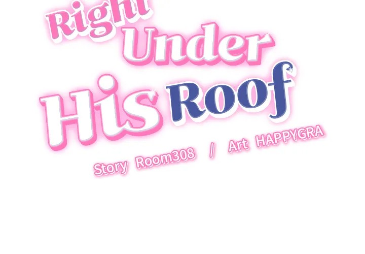 Right Under His Roof - Chapter 9 Page 2