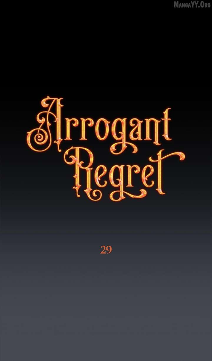 Arrogant Regret - Chapter 29 Page 28