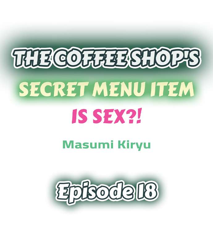 The Coffee Shop's Secret Menu Item is Sex?! - Chapter 18 Page 1